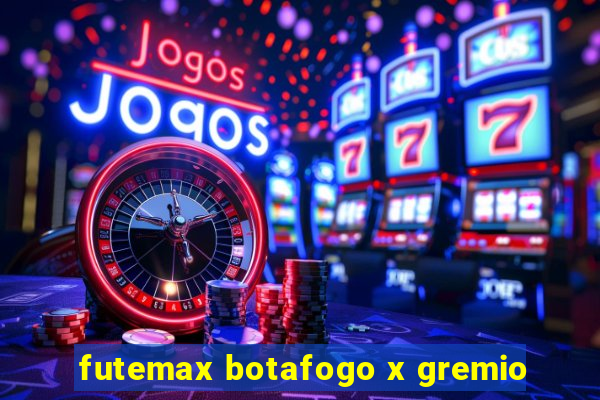 futemax botafogo x gremio